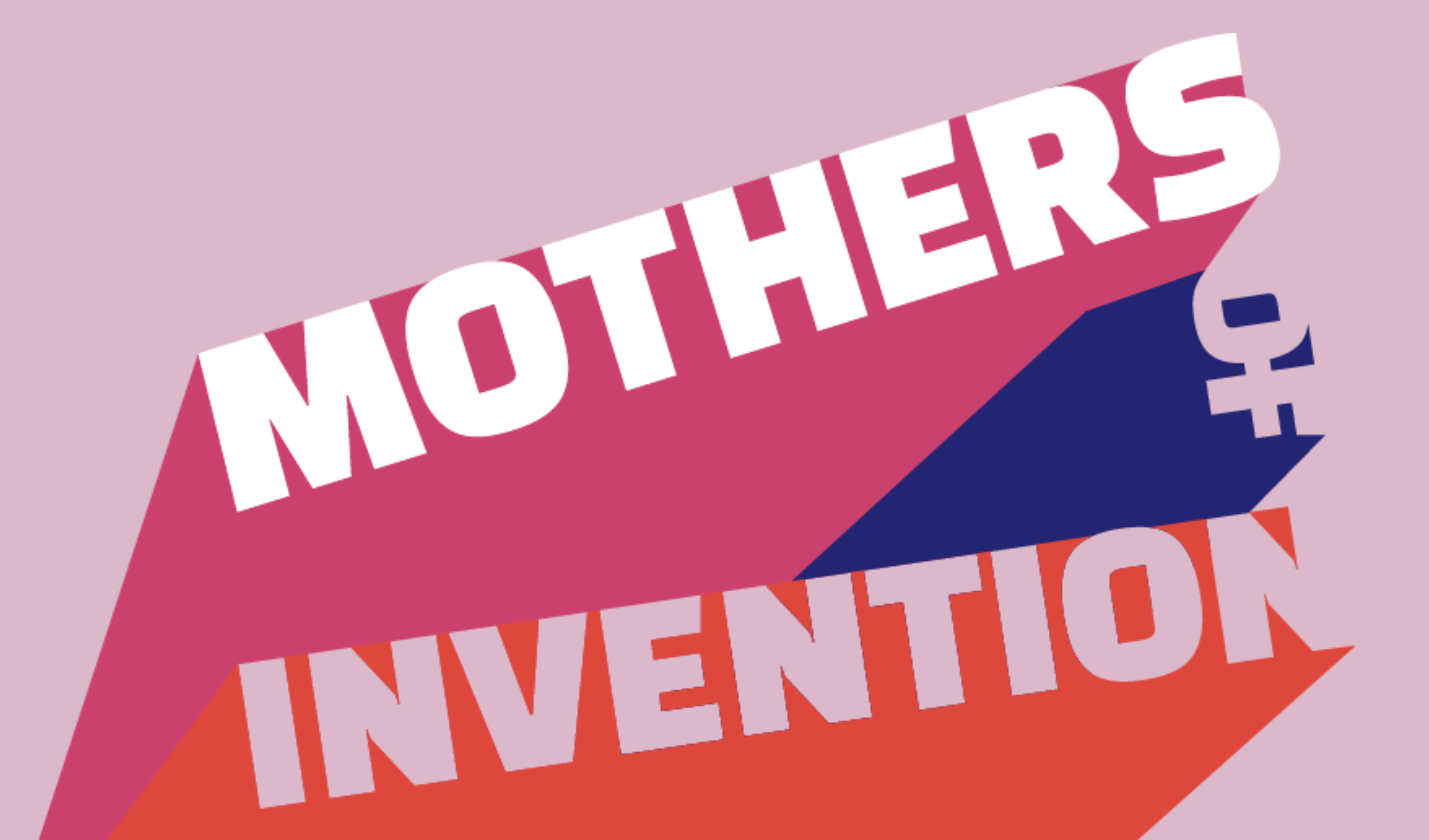 Mothers of Invention Podcast